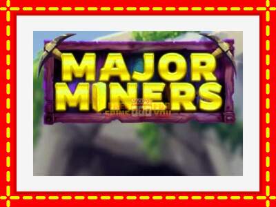 Speel de machine Major Miners: spannende gratis spins