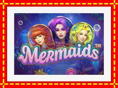 Speel de machine Mermaids: spannende gratis spins