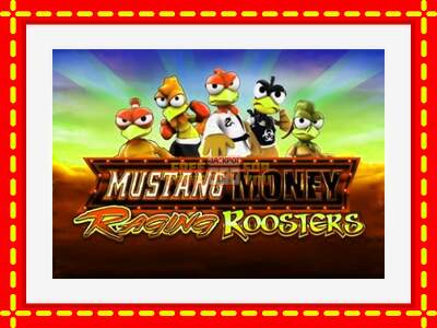 Speel de machine Mustang Money Raging Roosters: spannende gratis spins