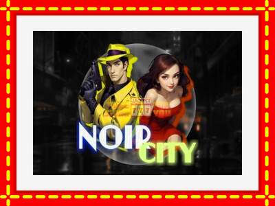 Speel de machine Noir City: spannende gratis spins