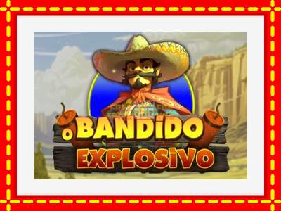 Speel de machine O Bandido Explosivo: spannende gratis spins