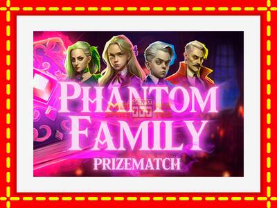 Speel de machine Phantom Family PrizeMatch: spannende gratis spins