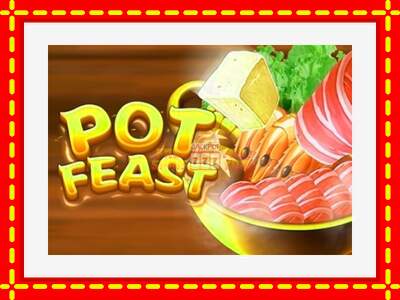 Speel de machine Pot Feast: spannende gratis spins