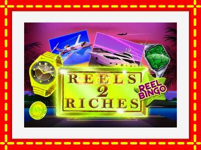 Speel de machine Reels 2 Riches with Reel Bingo: spannende gratis spins