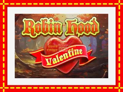 Speel de machine Robin Hood Valentine: spannende gratis spins