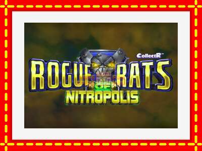 Speel de machine Rogue Rats of Nitropolis: spannende gratis spins