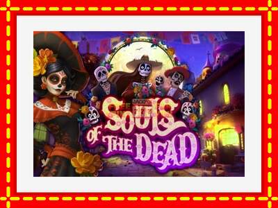 Speel de machine Souls of the Dead: spannende gratis spins