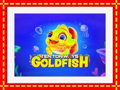 Speel de machine Ten Ton Ways Goldfish: spannende gratis spins