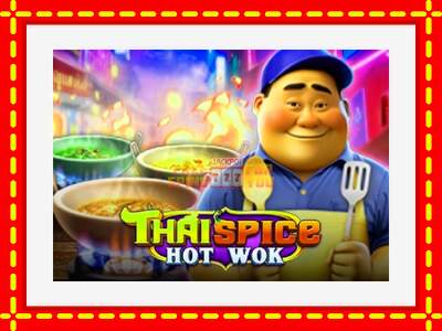 Speel de machine Thai Spice - Hot Wok: spannende gratis spins