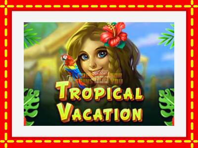 Speel de machine Tropical Vacation: spannende gratis spins