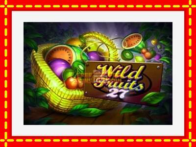 Speel de machine Wild Fruits 27: spannende gratis spins