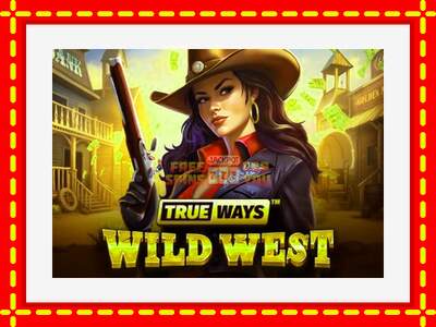 Speel de machine Wild West Trueways: spannende gratis spins