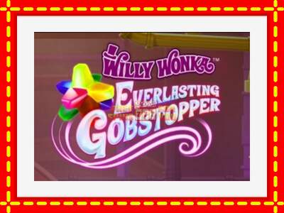 Speel de machine Willy Wonka Everlasting Gobstopper: spannende gratis spins